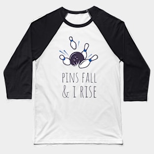 pins fall & rise Baseball T-Shirt